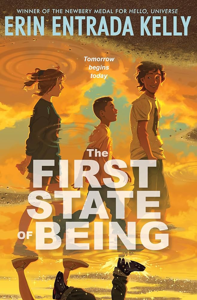 Cover of "The First State of Being," by Erin Entrada Kelly. Image description: 3 kids walk to the right against a yellow-clouded golden-hour background.