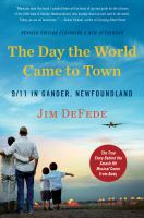 Cover art for the book titled, "The Day the World Came to Town"